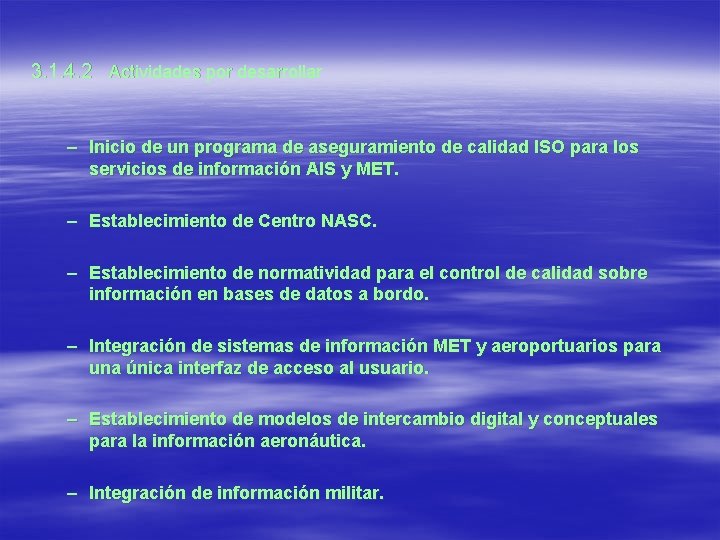 3. 1. 4. 2 Actividades por desarrollar – Inicio de un programa de aseguramiento