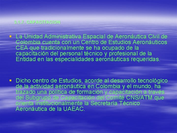 3. 1. 7. CAPACITACION § La Unidad Administrativa Espacial de Aeronáutica Civil de Colombia