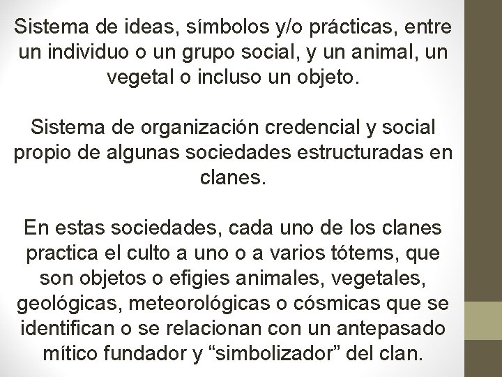 Sistema de ideas, símbolos y/o prácticas, entre un individuo o un grupo social, y