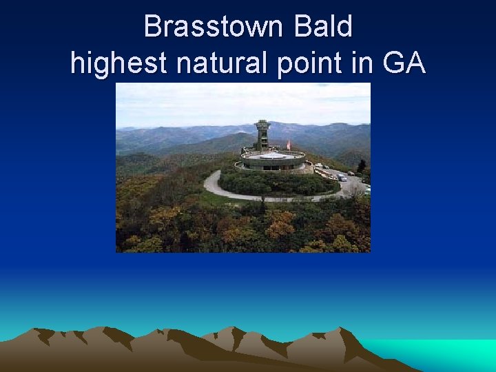 Brasstown Bald highest natural point in GA 