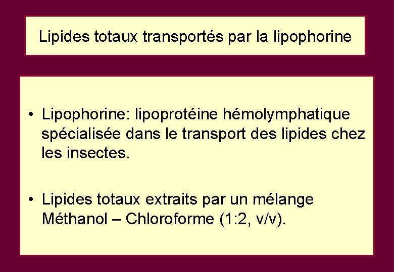 Lipides totaux transportés par la lipophorine • Lipophorine: lipoprotéine hémolymphatique spécialisée dans le transport Lipides totaux transportés par la lipophorine • Lipophorine: lipoprotéine hémolymphatique spécialisée dans le transport