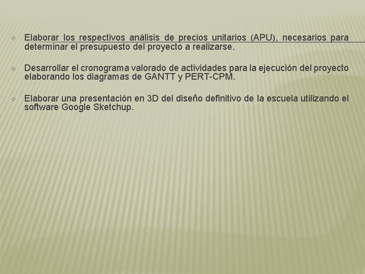  Elaborar los respectivos análisis de precios unitarios (APU), necesarios para determinar el presupuesto