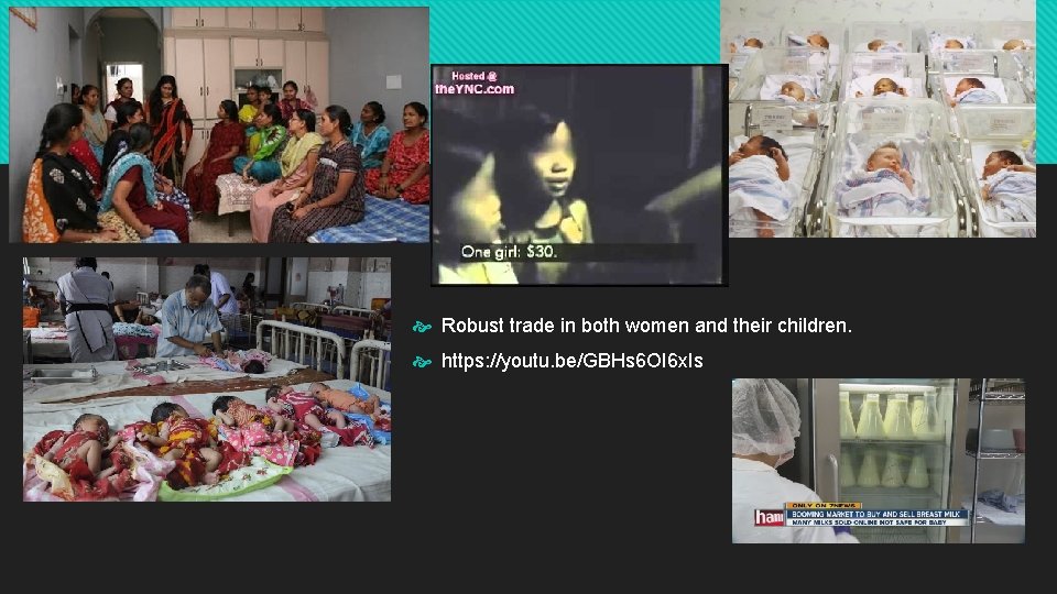  Robust trade in both women and their children. https: //youtu. be/GBHs 6 OI