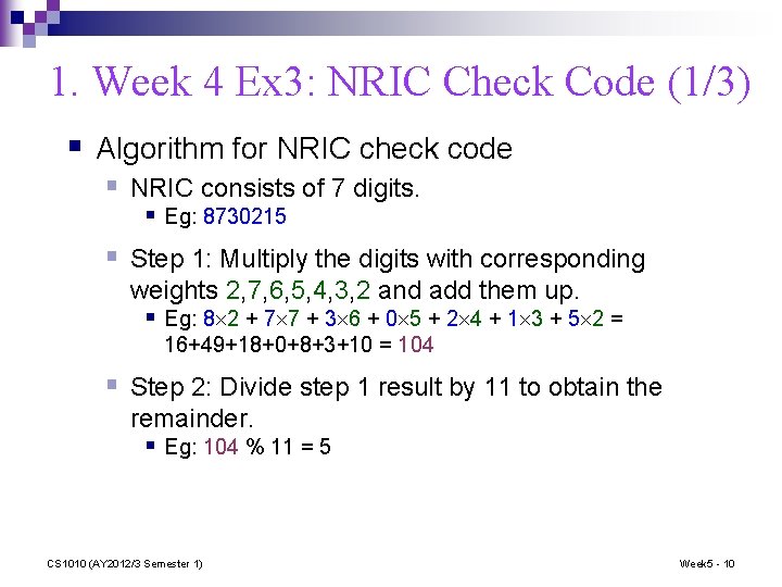 1. Week 4 Ex 3: NRIC Check Code (1/3) § Algorithm for NRIC check