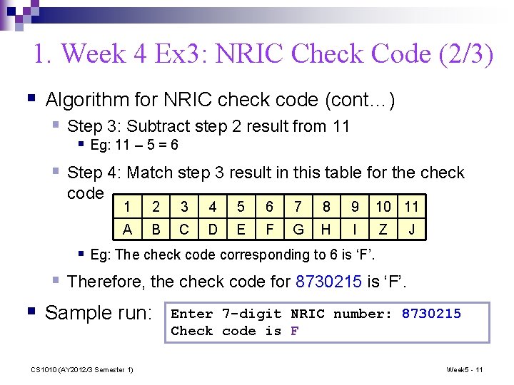 1. Week 4 Ex 3: NRIC Check Code (2/3) § Algorithm for NRIC check