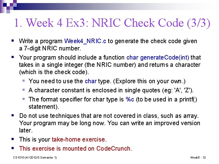 1. Week 4 Ex 3: NRIC Check Code (3/3) § Write a program Week