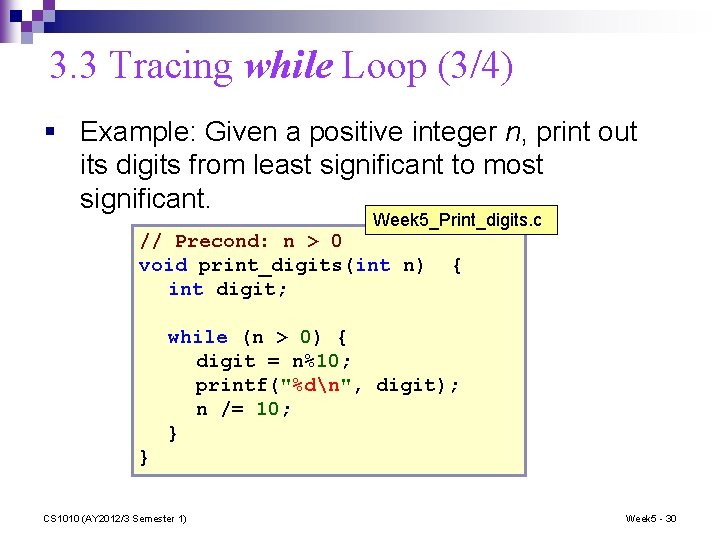 3. 3 Tracing while Loop (3/4) § Example: Given a positive integer n, print