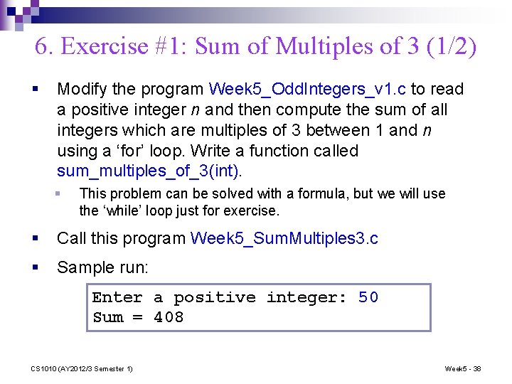 6. Exercise #1: Sum of Multiples of 3 (1/2) § Modify the program Week