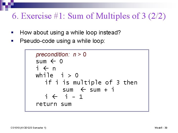 6. Exercise #1: Sum of Multiples of 3 (2/2) § § How about using