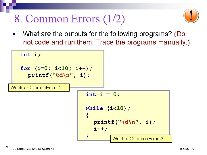 8. Common Errors (1/2) § What are the outputs for the following programs? (Do
