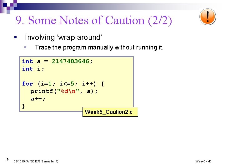 9. Some Notes of Caution (2/2) § Involving ‘wrap-around’ § Trace the program manually