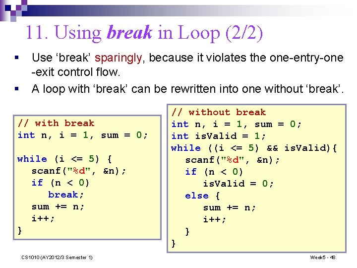 11. Using break in Loop (2/2) § § Use ‘break’ sparingly, because it violates