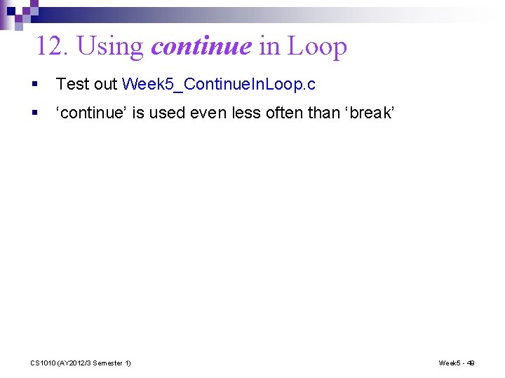 12. Using continue in Loop § Test out Week 5_Continue. In. Loop. c §