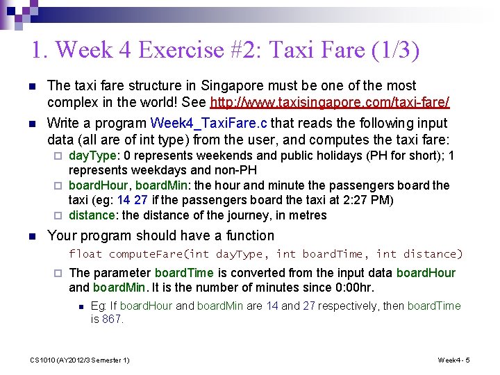 1. Week 4 Exercise #2: Taxi Fare (1/3) n The taxi fare structure in