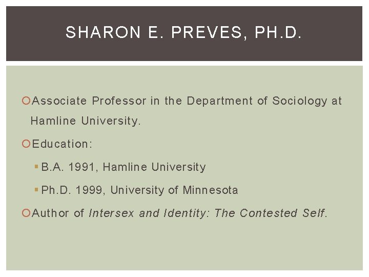SHARON E. PREVES, PH. D. Associate Professor in the Department of Sociology at Hamline