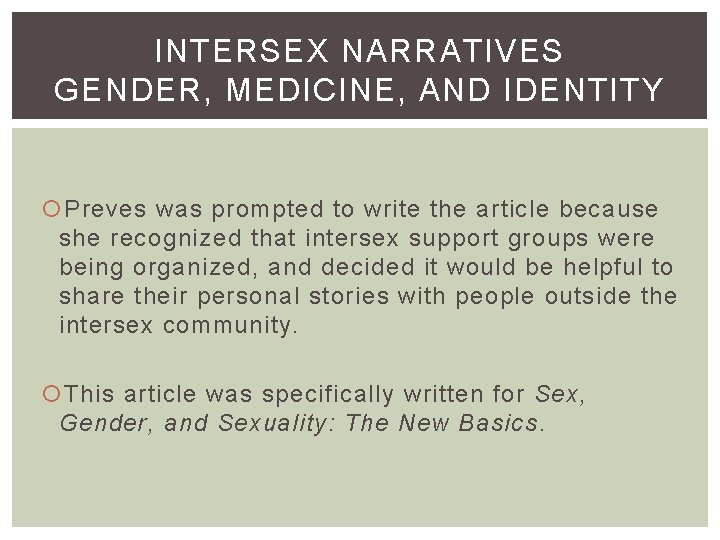 INTERSEX NARRATIVES GENDER, MEDICINE, AND IDENTITY Preves was prompted to write the article because