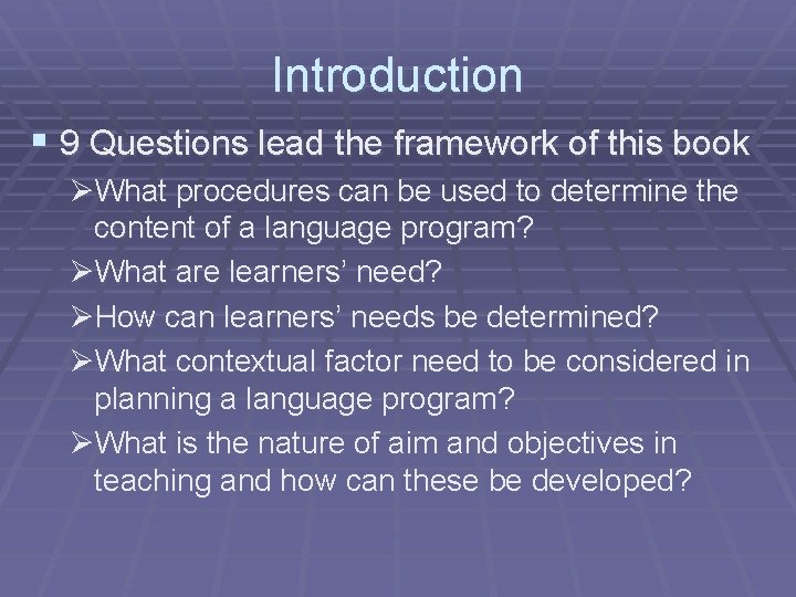 Introduction § 9 Questions lead the framework of this book ØWhat procedures can be