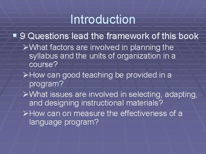 Introduction § 9 Questions lead the framework of this book ØWhat factors are involved