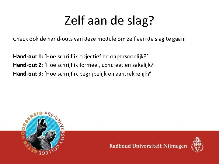 Zelf aan de slag? Check ook de hand-outs van deze module om zelf aan