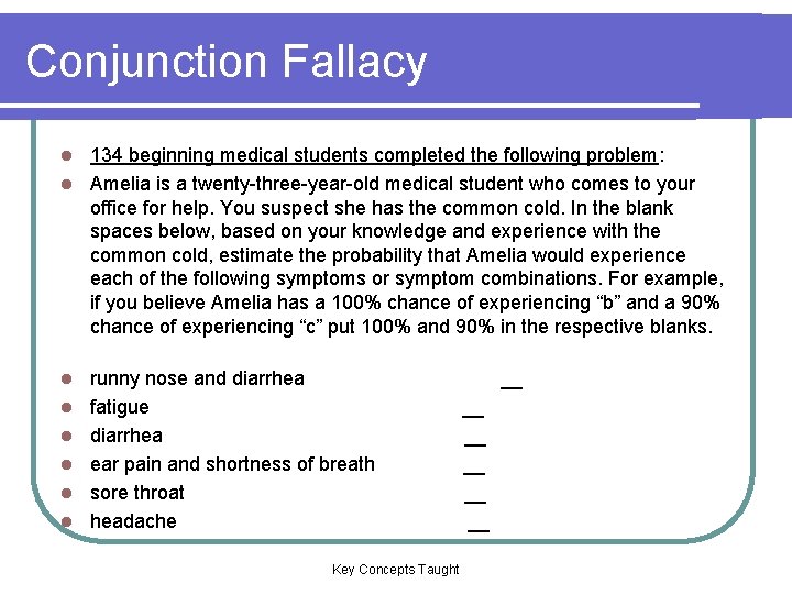 Conjunction Fallacy 134 beginning medical students completed the following problem: l Amelia is a Conjunction Fallacy 134 beginning medical students completed the following problem: l Amelia is a