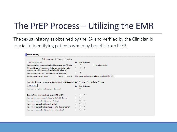 The Pr. EP Process – Utilizing the EMR The sexual history as obtained by