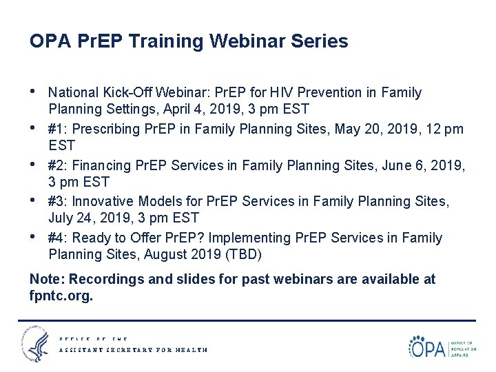 OPA Pr. EP Training Webinar Series • • • National Kick-Off Webinar: Pr. EP