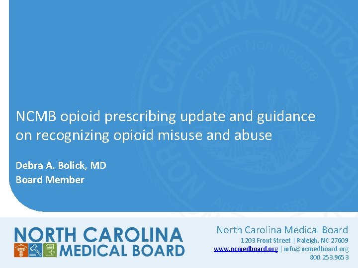 NCMB opioid prescribing update and guidance on recognizing opioid misuse and abuse Debra A.