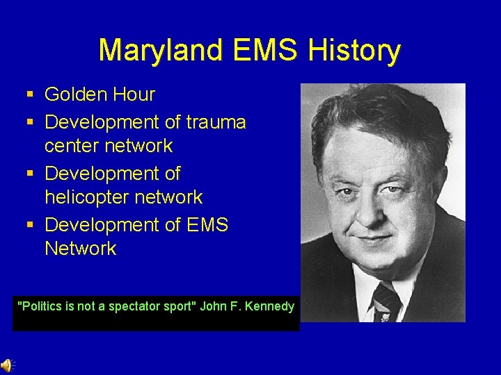 Maryland EMS History § Golden Hour § Development of trauma center network § Development Maryland EMS History § Golden Hour § Development of trauma center network § Development