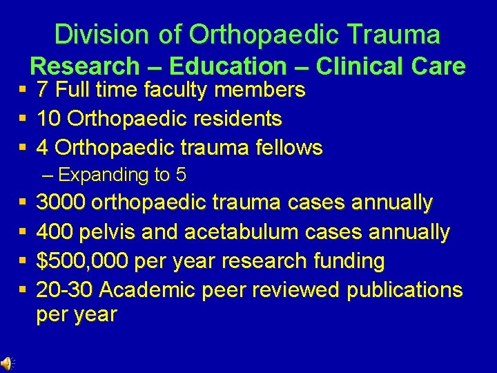 Division of Orthopaedic Trauma § § § Research – Education – Clinical Care 7 Division of Orthopaedic Trauma § § § Research – Education – Clinical Care 7