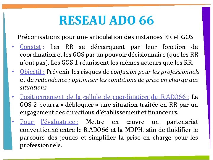 RESEAU ADO 66 Préconisations pour une articulation des instances RR et GOS • Constat