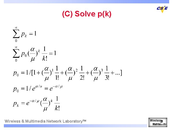 (C) Solve p(k) Wireless & Multimedia Network Laboratory (C) Solve p(k) Wireless & Multimedia Network Laboratory
