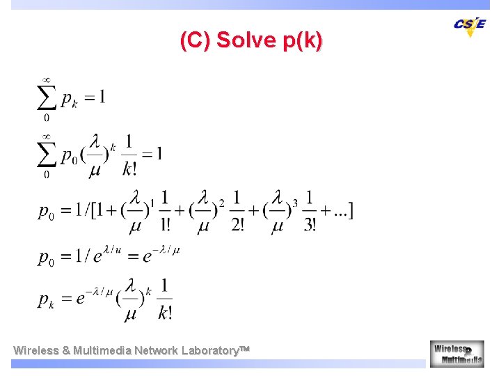 (C) Solve p(k) Wireless & Multimedia Network Laboratory (C) Solve p(k) Wireless & Multimedia Network Laboratory