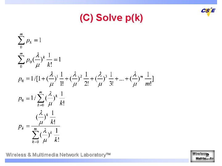 (C) Solve p(k) Wireless & Multimedia Network Laboratory (C) Solve p(k) Wireless & Multimedia Network Laboratory
