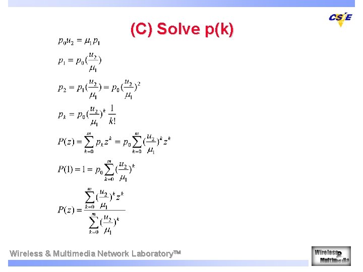 (C) Solve p(k) Wireless & Multimedia Network Laboratory (C) Solve p(k) Wireless & Multimedia Network Laboratory