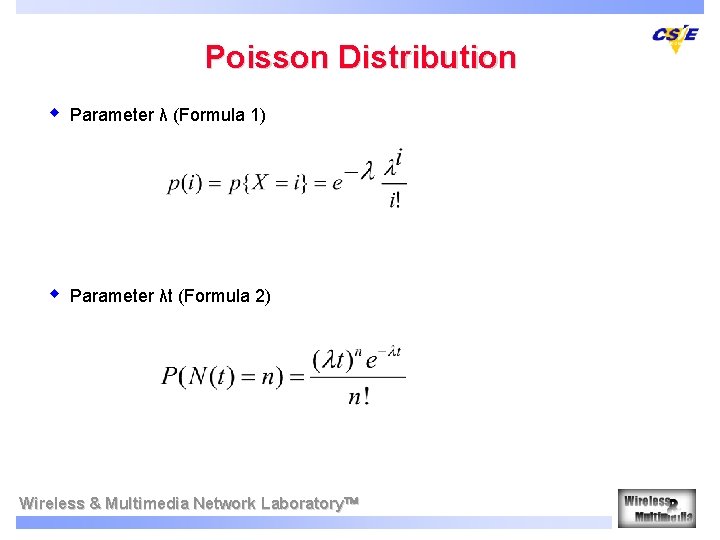 Poisson Distribution w Parameter λ (Formula 1) w Parameter λt (Formula 2) Wireless & Poisson Distribution w Parameter λ (Formula 1) w Parameter λt (Formula 2) Wireless &