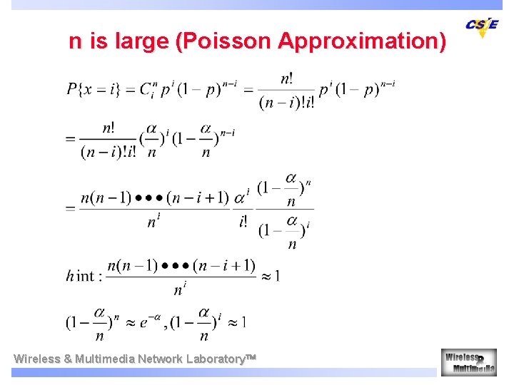 n is large (Poisson Approximation) Wireless & Multimedia Network Laboratory n is large (Poisson Approximation) Wireless & Multimedia Network Laboratory