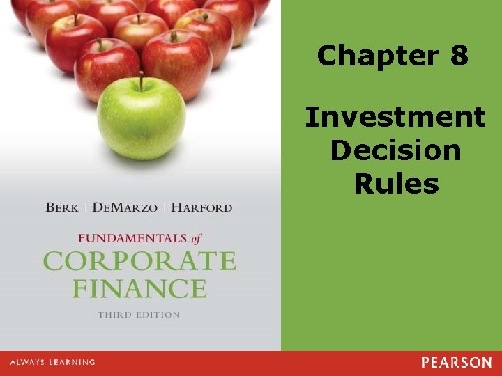 Chapter 8 Investment Decision Rules 