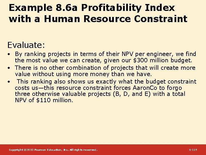 Example 8. 6 a Profitability Index with a Human Resource Constraint Evaluate: • By