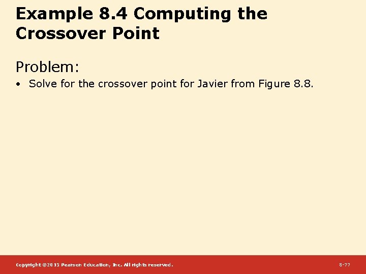 Example 8. 4 Computing the Crossover Point Problem: • Solve for the crossover point