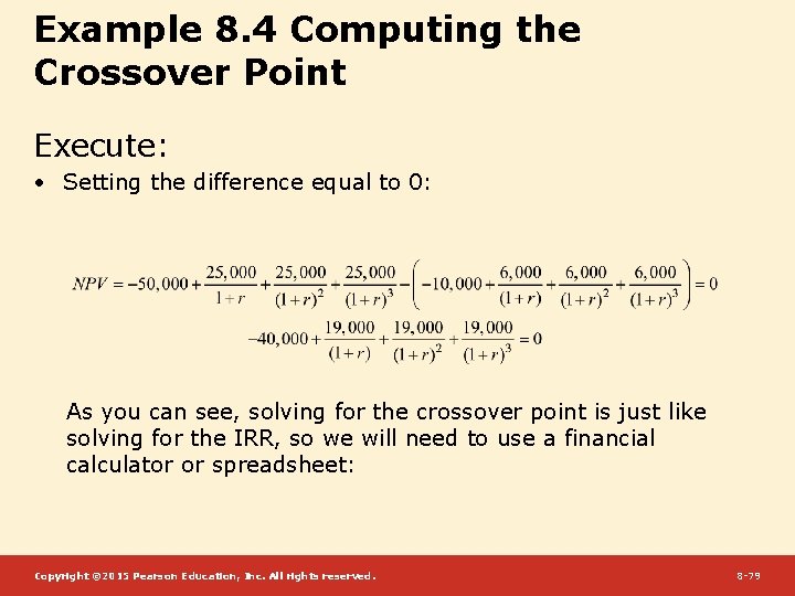 Example 8. 4 Computing the Crossover Point Execute: • Setting the difference equal to