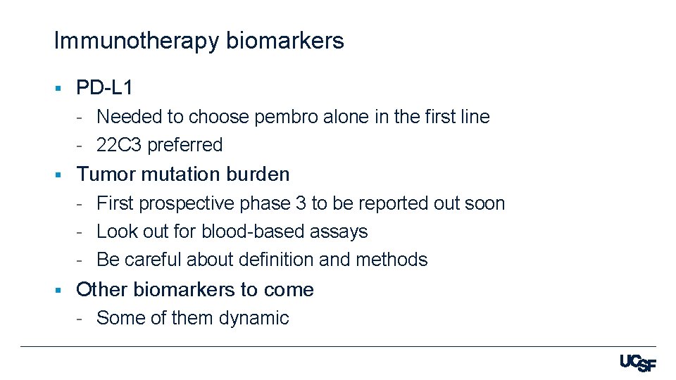 Immunotherapy biomarkers § PD-L 1 - Needed to choose pembro alone in the first