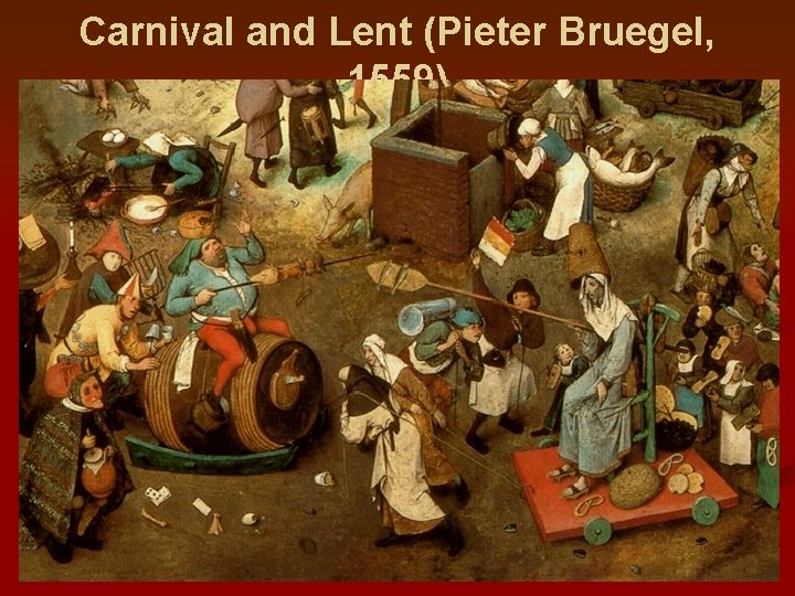 Carnival and Lent (Pieter Bruegel, 1559) 