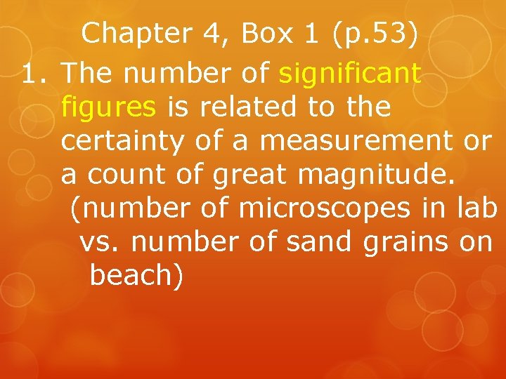 Chapter 4, Box 1 (p. 53) 1. The number of significant figures is related