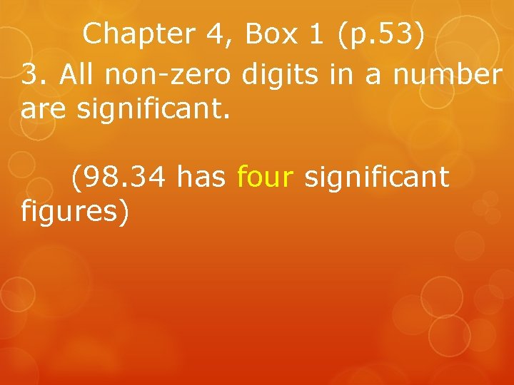 Chapter 4, Box 1 (p. 53) 3. All non-zero digits in a number are