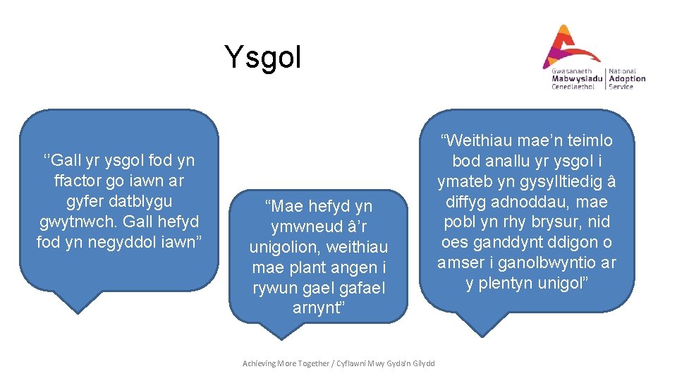 Ysgol ‘’Gall yr ysgol fod yn ffactor go iawn ar gyfer datblygu gwytnwch. Gall
