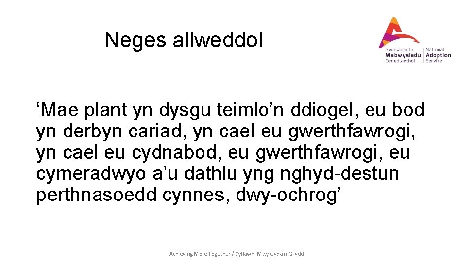 Neges allweddol ‘Mae plant yn dysgu teimlo’n ddiogel, eu bod yn derbyn cariad, yn