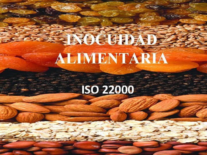 INOCUIDAD ALIMENTARIA ISO 22000 