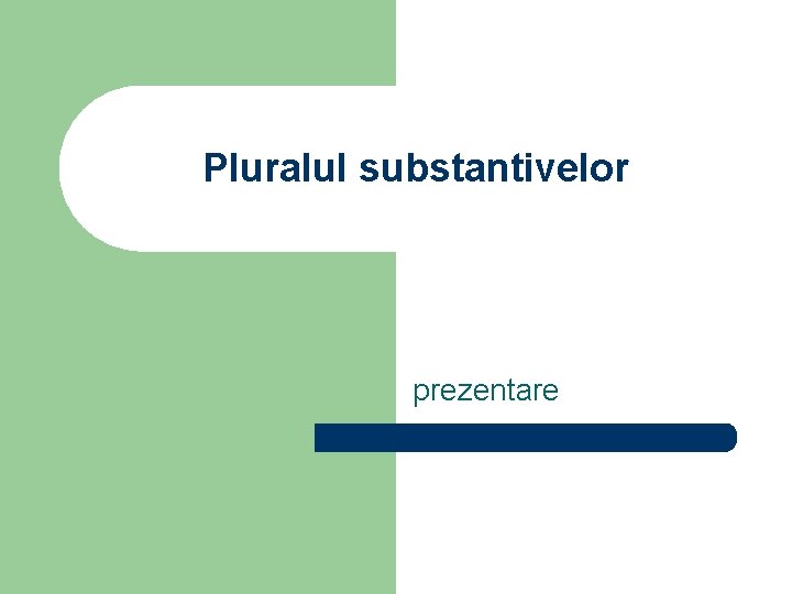 Pluralul substantivelor prezentare 