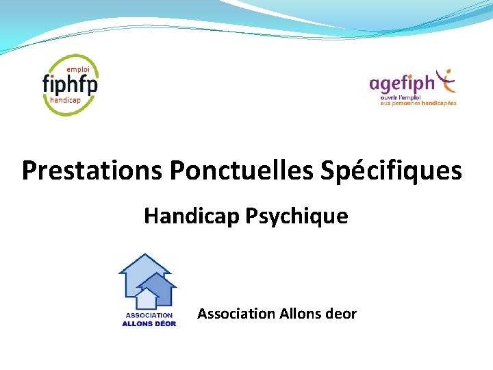 Prestations Ponctuelles Spécifiques Handicap Psychique Association Allons deor 
