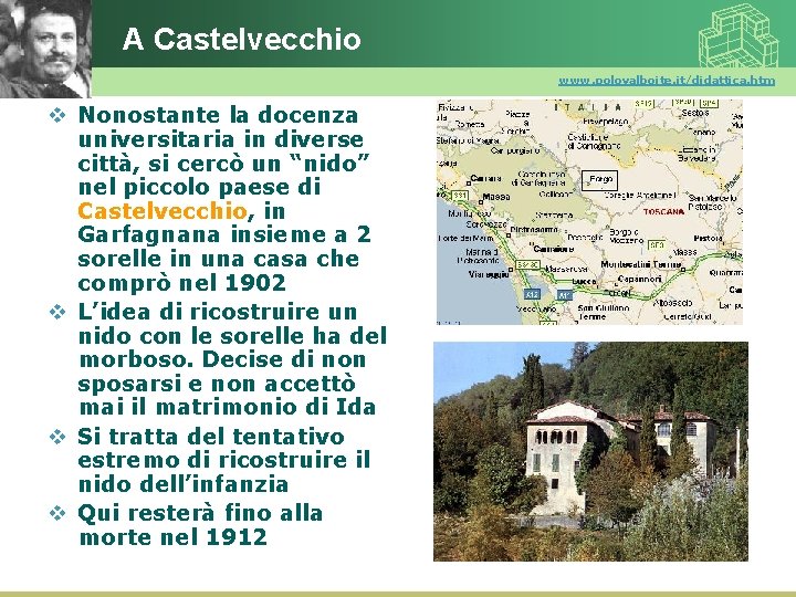 A Castelvecchio www. polovalboite. it/didattica. htm v Nonostante la docenza universitaria in diverse città,